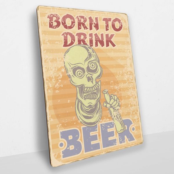 Постер деревянный Born to drink beer А5 PSTRSBRMBL1488 фото