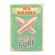 Постер дерев'яний We wanna surf А5 PSTRSBRMBL1512 фото 1