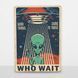 Постер деревянный Who wait А5 PSTRSBRMBL286 фото 6